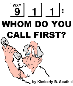 911:  Whom Do You Call First--by Kimberly B. Southall