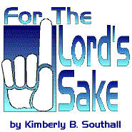 For The Lord's Sake--by Kimberly B. Southall