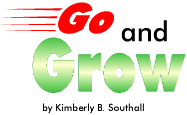 Go and Grow--by Kimberly B. Southall