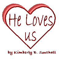 He Loves Us--by Kimberly B. Southall