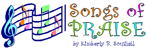 Songs of Praise--by Kimberly B. Southall