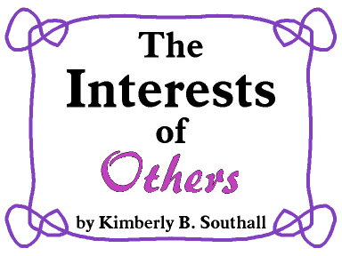 The Interests of Others--by Kimberly B. Southall