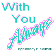 With You Always--by Kimberly B. Southall